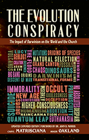 The Evolution Conspiracy by Roger Oakland and Caryl Matrisciana